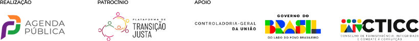 Realização: Agenda Pública. Patrocínio: Plataforma de Transição Justa. Apoio: Controladoria-Geral da União, Governo do Brasil e CTICC